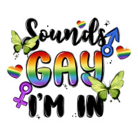 Sounds Gay I'm In Premium Tee | Teevron