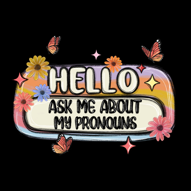Ask Me About My Pronouns Premium Tee by MaliasSmallBusiness | Teevron