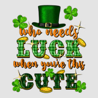 Who Needs Luck When Youre This Cute St Patricks Premium Sweatshirt | Teevron