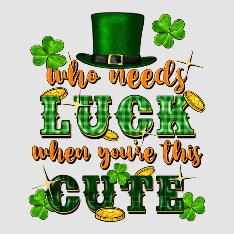 Who Needs Luck When Youre This Cute St Patricks Premium Sweatshirt by FaDigitalArtStudio | Teevron