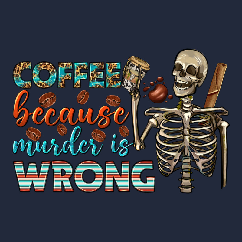 Coffee Because Murder Is Wrong Bbs Premium Sweatshirt by BundleAndBundleShop | Teevron