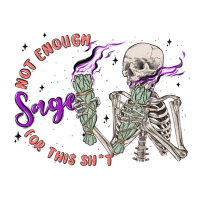 not enough sage for this sht | Teevron