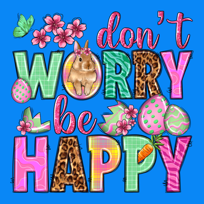 Don't Worry Be Happy Easter Day Zipper Hoodie by HowdyJamesFarm | Teevron