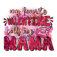 My favorite calls me mama Mother's Day | Teevron