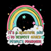 Beautiful Day To Respect Pronouns Premium Tee | Teevron