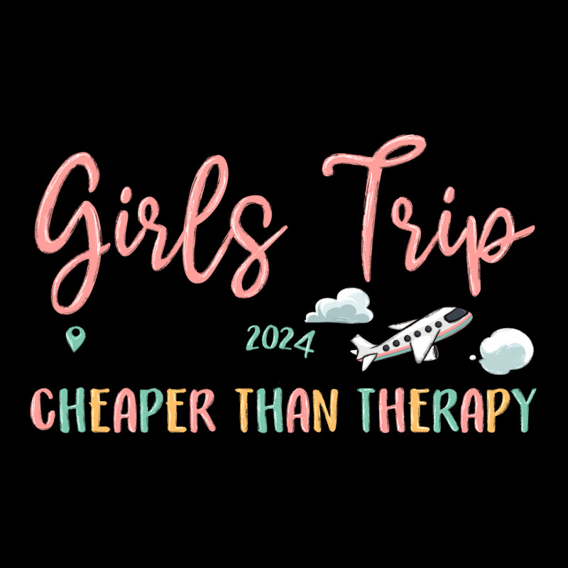 Girls Trip Cheaper Than Therapy Premium Tee by MaliasSmallBusiness | Teevron