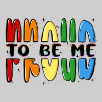 Proud To Be Me Premium Tee | Teevron