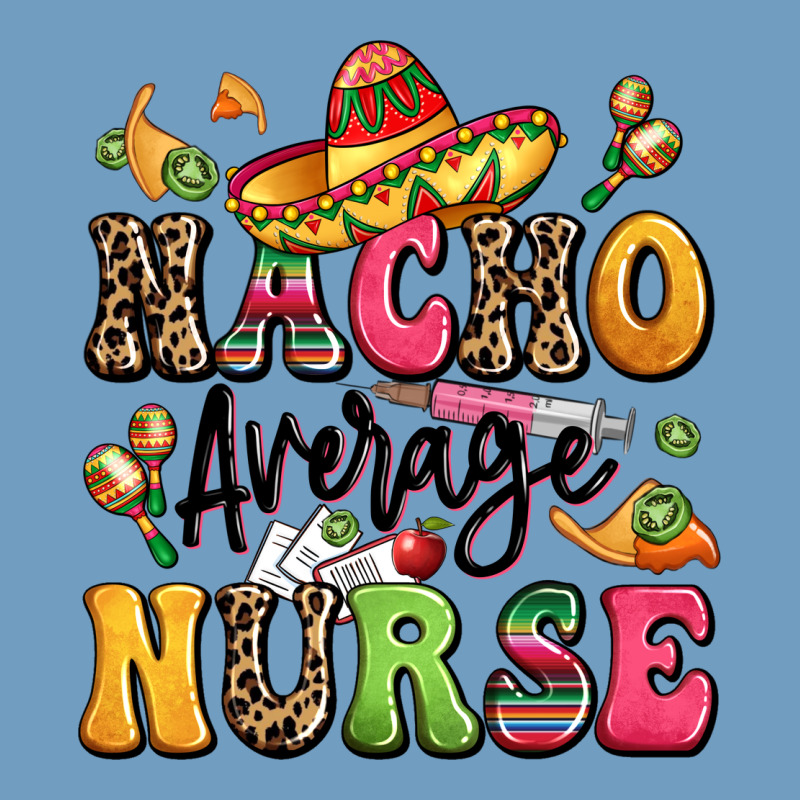 Nacho Average Nurse Urban Heavy Tee by LillyAllenDesigns | Teevron
