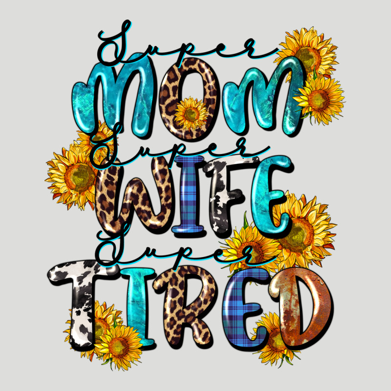 Super Mom Super Wife Super Tired Zipper Hoodie by CowGirlArtShop | Teevron