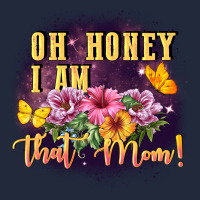 Oh Honey I Am That Mom Premium Sweatshirt | Teevron