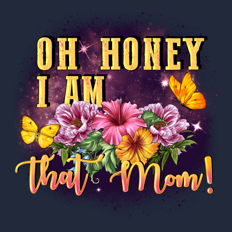 Oh Honey I Am That Mom Premium Sweatshirt by FaDigitalArtStudio | Teevron