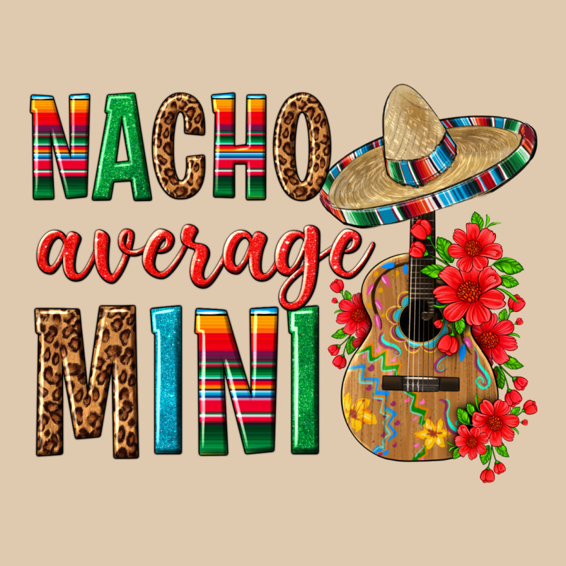 Nacho Average Mini Heavyweight Sweatshirt by texasbilliewilder | Teevron
