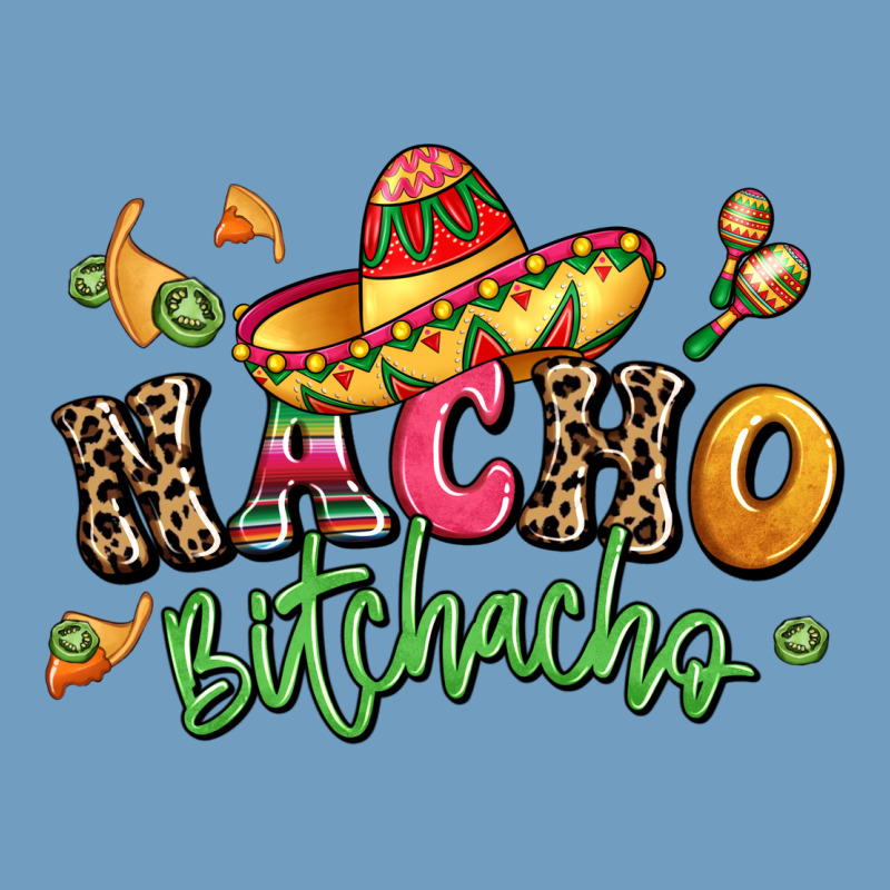 Nacho Bitchacho Urban Heavy Tee by LillyAllenDesigns | Teevron