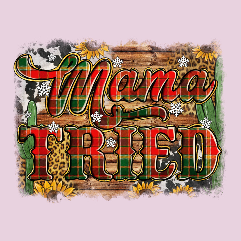 Mama Tried Christmas Ladies Tee by Jasminsmagicworld | Teevron