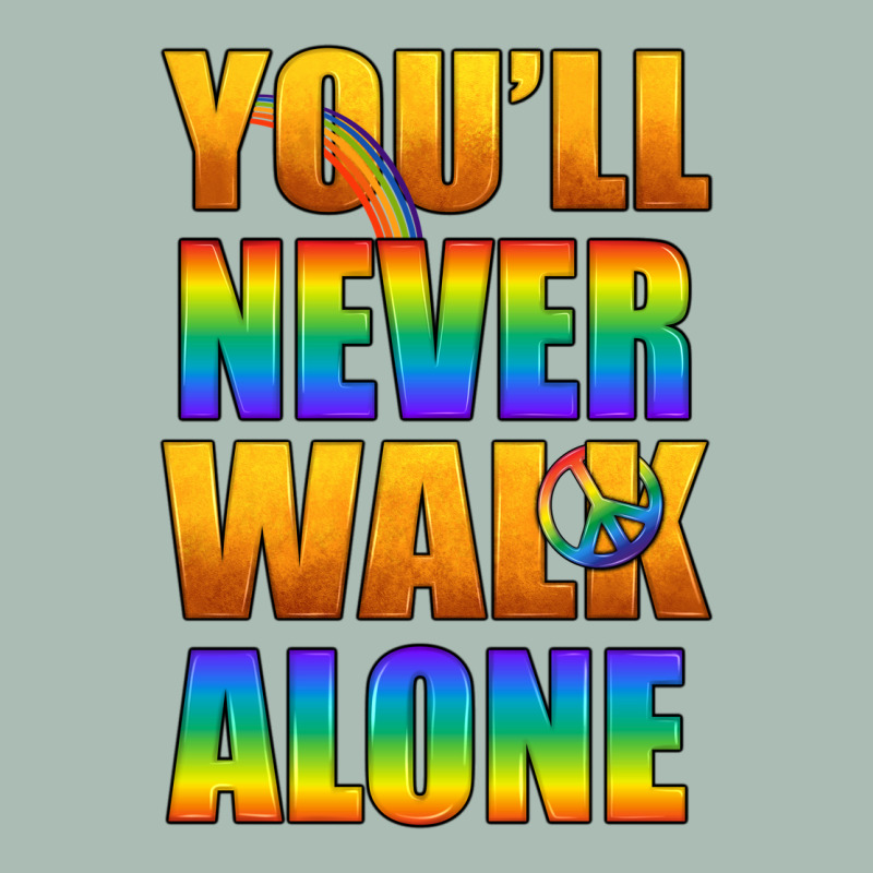 Lgbtq You'll Never Walk Alone With Peace Classic Tee by BundleAndBundleShop | Teevron