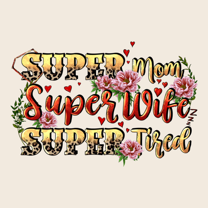 Super Mom Super Wife Super Tired Zipper Hoodie by CowGirlArtShop | Teevron