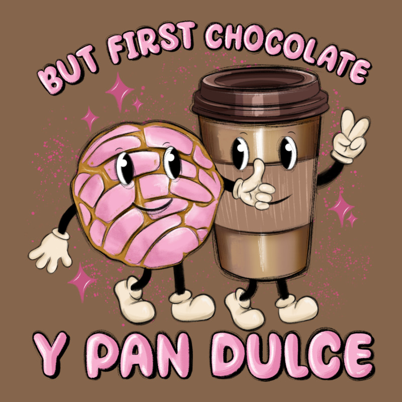 But First Chocolate Y Pan Dulce Premium Tee by MaliasSmallBusiness | Teevron