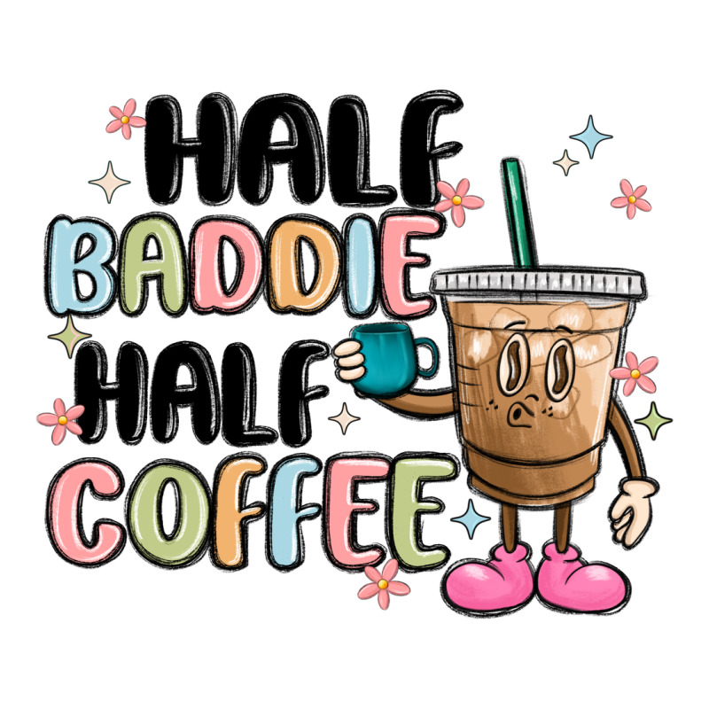 Half Baddie Half Coffee Premium Tee by MaliasSmallBusiness | Teevron