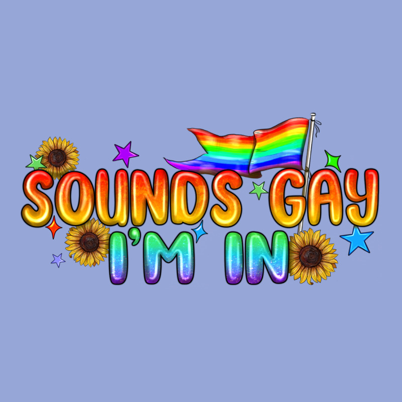 Sounds Gay I'm In Pride Lgbtq Classic Tee by BundleAndBundleShop | Teevron