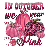 In October We Wear Pink Ladies Tee | Teevron