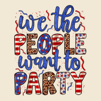 We The People Want To Party Premium Tee | Teevron