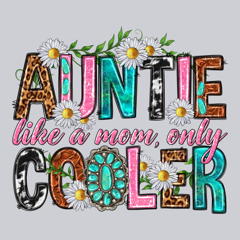Auntie Like A Mom Only Cooler Heavyweight Sweatshirt by texasbilliewilder | Teevron