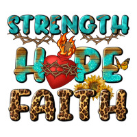 Strength Hope Faith | Teevron