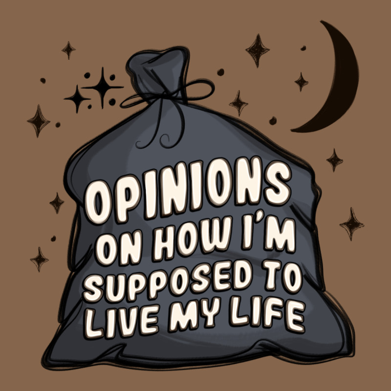 Opinions On How I'm Supposed To Live My Life Premium Tee by MaliasSmallBusiness | Teevron