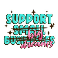 support small businesses big dreams | Teevron