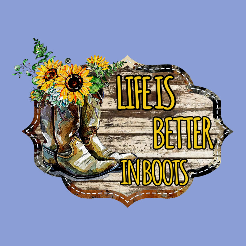 Life Is Better In Boots Long Sleeve Tee by Bettercallsaul | Teevron