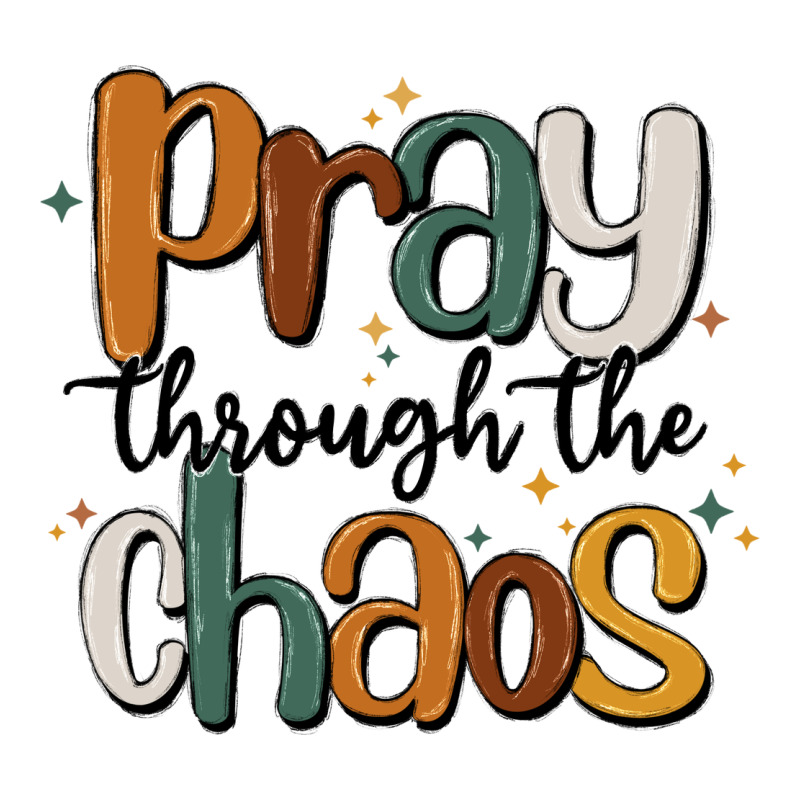 Pray Throthe Chaos Premium Tee by MaliasSmallBusiness | Teevron
