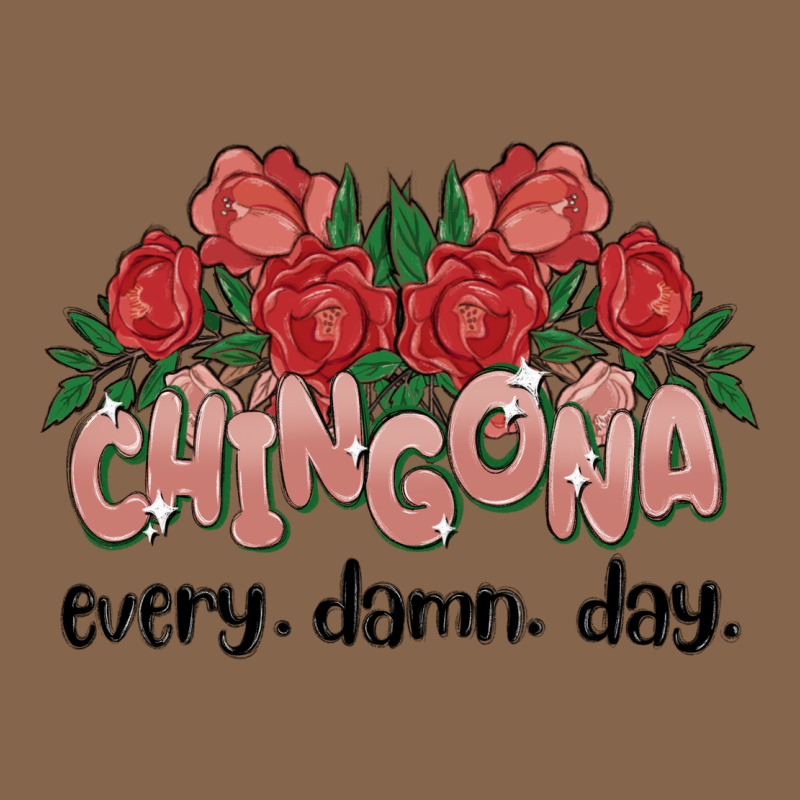 Chingona Every Damn Day Premium Tee by MaliasSmallBusiness | Teevron