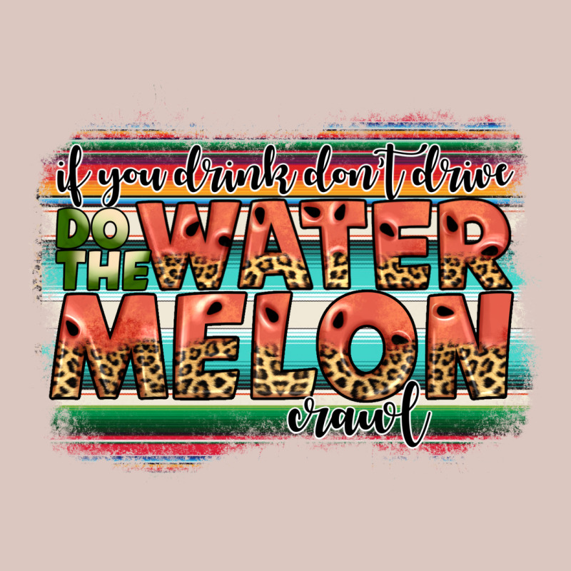 İf You Drink Don't Drive Do The Watermelon Crawl Premium Hoodie by JahusDesignShop | Teevron