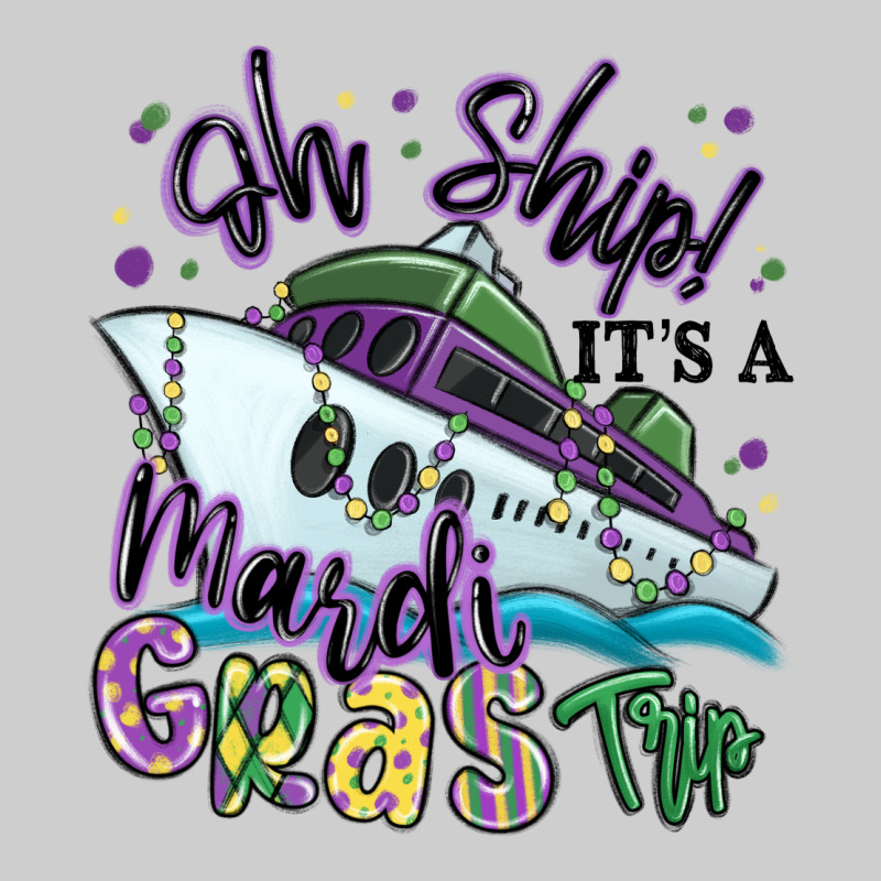 Oh Ship It's A Mardi Gras Trip Premium Tee by MaliasSmallBusiness | Teevron
