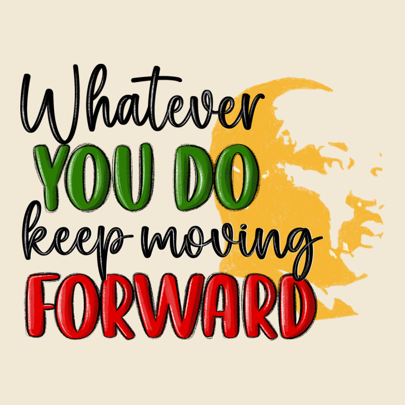 Whatever You Do Keep Moving Forward Martin Luther Premium Tee by MaliasSmallBusiness | Teevron