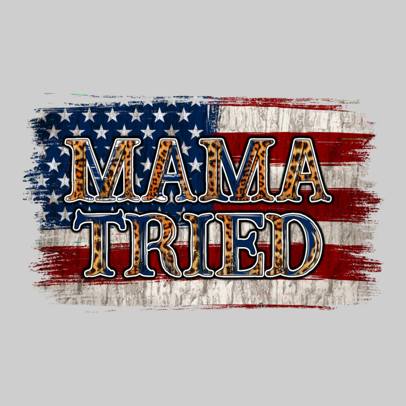 Mama Tried Premium Tee by Jasminsmagicworld | Teevron