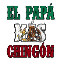 El Papa Mas Chingon Mexican Flag | Teevron