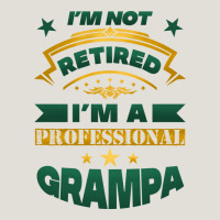 I'm Not Retired I'm A Professional Grampa Heavy Core Tee | Teevron
