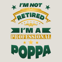 I'm Not Retired I'm A Professional Poppa Heavy Core Tee | Teevron