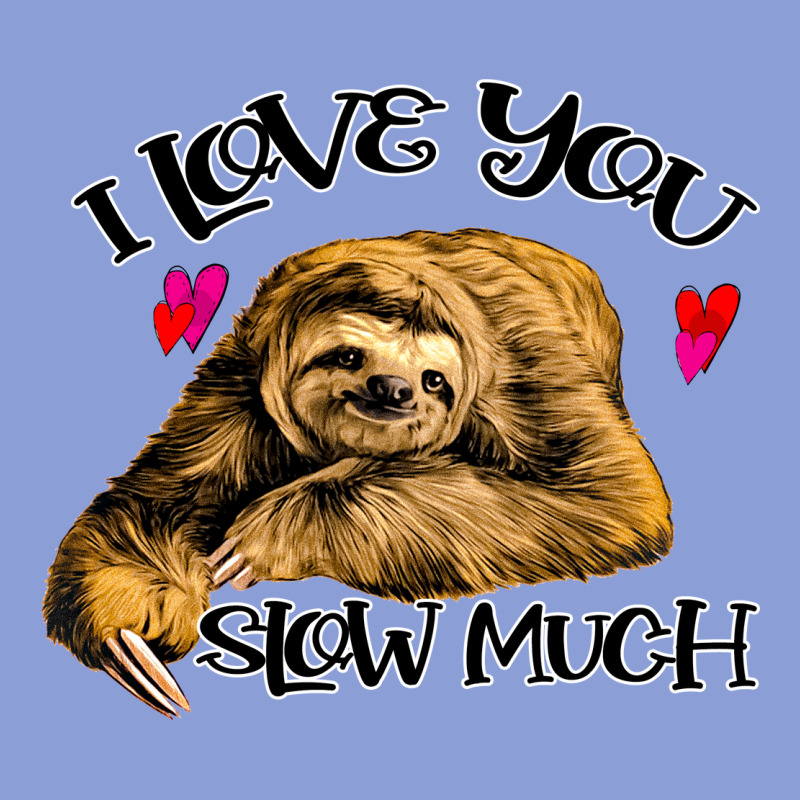 Valentine Sloth, I Love You Slow Much Long Sleeve Tee by Bettercallsaul | Teevron