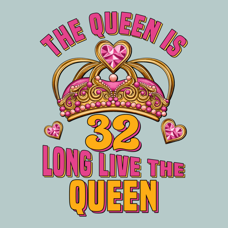 The Queen Is 32 Long Live The Queen Kopya Heavy Core Tee by Jasminsmagicworld | Teevron