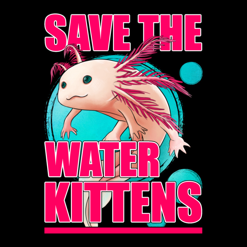 Save The Water Kittens Axolotl Ladies Tee by Jasminsmagicworld | Teevron