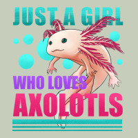 Just A Girl Who Loves Axolotls Ladies Tee | Teevron