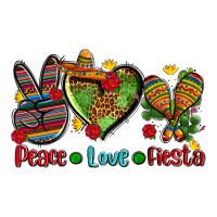 peace love fiesta ado | Teevron