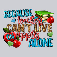 Because Teachers Cant Live On Apples Alone Heavyweight Sweatshirt | Teevron