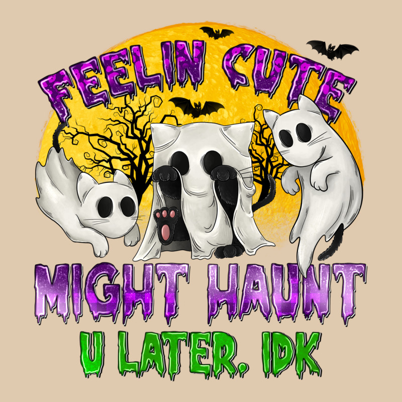 Feeling Cute Might Haunt U Later Tbw Heavyweight Sweatshirt by texasbilliewilder | Teevron