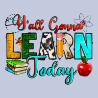 Y'all Gonna Learn Today Long Sleeve Tee | Teevron