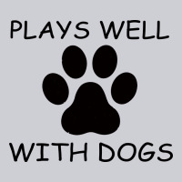 Plays Well With Dogs Heavyweight Sweatshirt | Teevron