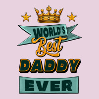 World's Best Daddy Ever Ladies Tee | Teevron