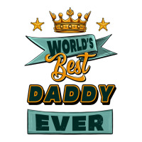 world's best daddy ever | Teevron